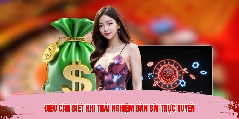 Điều cần biết khi trải nghiệm bàn bài trực tuyến