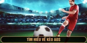 Kèo AOS Là Gì - Khám Phá Hình Thức Cược Tỉ Số Độc Đáo